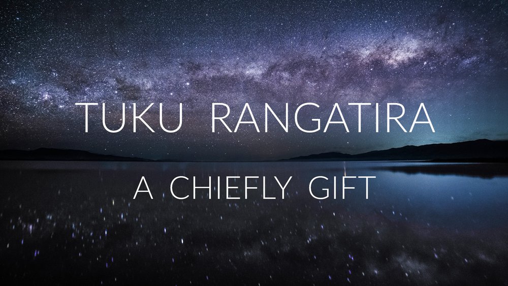 Tuku Rangatira - A Chiefly Gift video cover